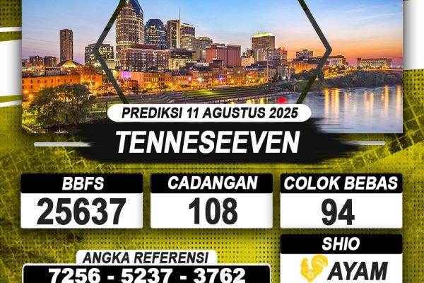 PREDIKSI TENNESEEVEN 11 AGUSTUS 2025 | PREDIKSI TOGEL KUNINGTOTO