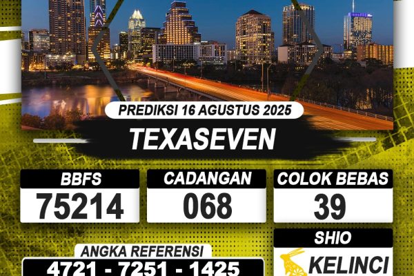 PREDIKSI TEXASEVEN 16 AGUSTUS 2025 | PREDIKSI TOGEL KUNINGTOTO