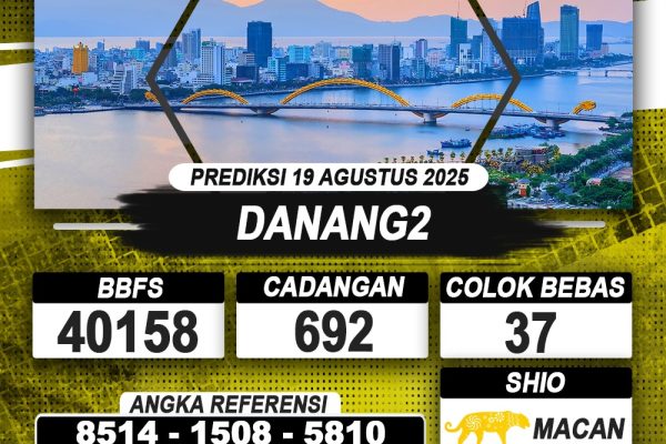 PREDIKSI DANANG2 19 AGUSTUS 2025 | PREDIKSI TOGEL KUNINGTOTO