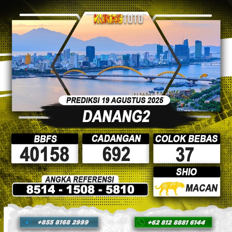 PREDIKSI DANANG2 19 AGUSTUS 2025 | PREDIKSI TOGEL KUNINGTOTO