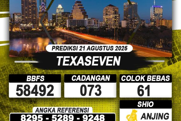 PREDIKSI TEXASEVEN 21 AGUSTUS 2025 | PREDIKSI TOGEL KUNINGTOTO