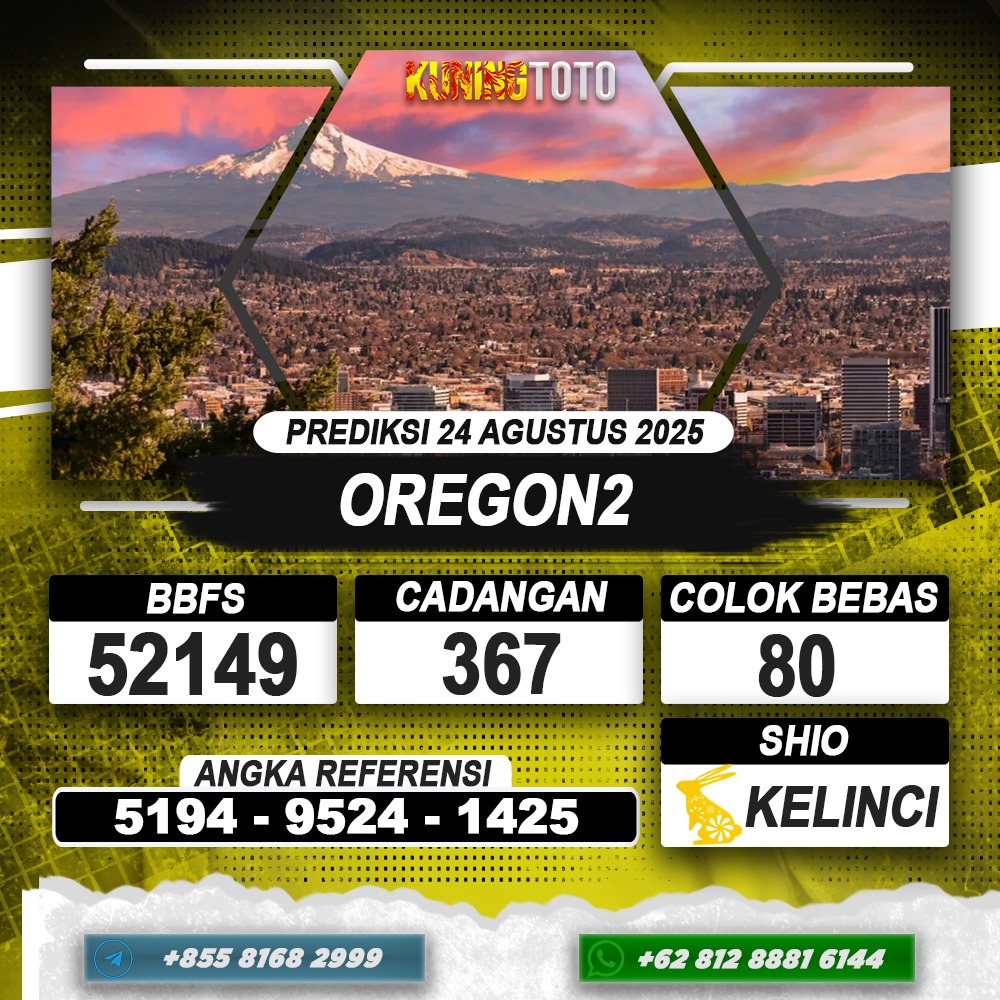 PREDIKSI OREGON2 24 AGUSTUS 2025 | PREDIKSI TOGEL KUNINGTOTO