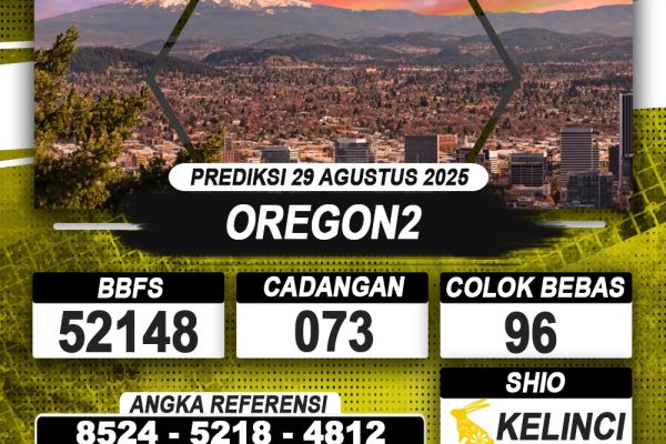 PREDIKSI OREGON2 29 AGUSTUS 2025 | PREDIKSI TOGEL KUNINGTOTO