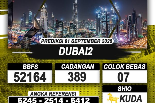 PREDIKSI DUBAI2 01 SEPTEMBER 2025 | PREDIKSI TOGEL KUNINGTOTO