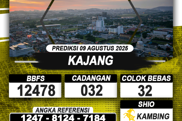 PREDIKSI KAJANG 09 AGUSTUS 2025 | PREDIKSI TOGEL KUNINGTOTO