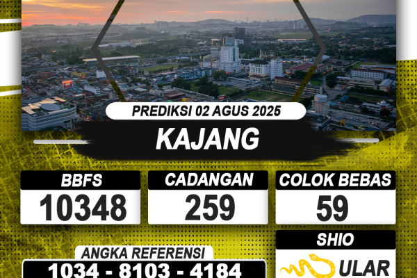 PREDIKSI KAJANG 02 AGUSTUS 2025 | PREDIKSI TOGEL KUNINGTOTO