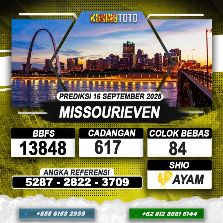 PREDIKSI MISSOURIEVEN 16 AGUSTUS 2025 | PREDIKSI TOGEL KUNINGTOTO