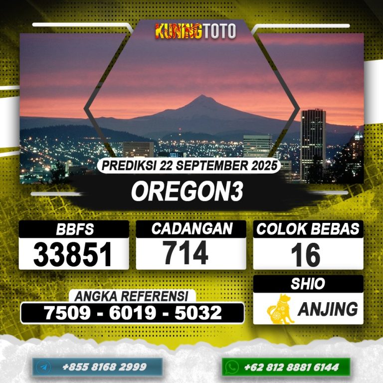 PREDIKSI OREGON3 22 SEPTEMBER 2025 | PREDIKSI TOGEL KUNINGTOTO