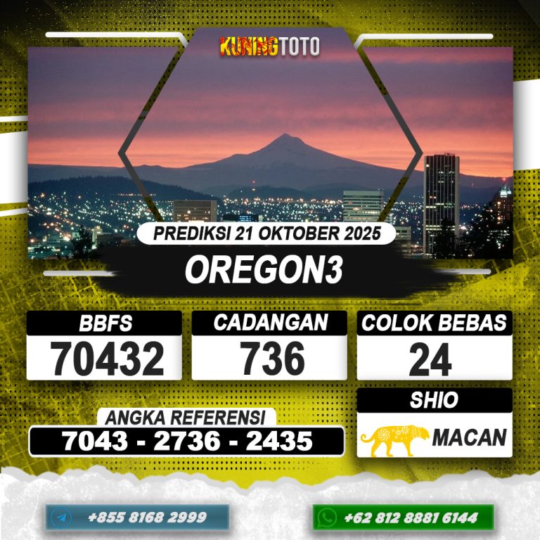 PREDIKSI OREGON3 21 OKTOBER 2025 | PREDIKSI TOGEL KUNINGTOTO