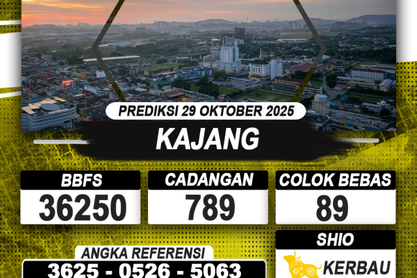 PREDIKSI KAJANG 29 OKTOBER 2025 | PREDIKSI TOGEL KUNINGTOTO