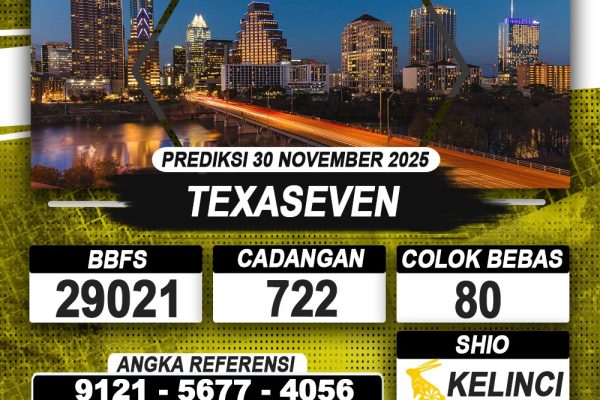 PREDIKSI TEXASEVEN 30 NOVEMBER 2025 | PREDIKSI TOGEL KUNINGTOTO