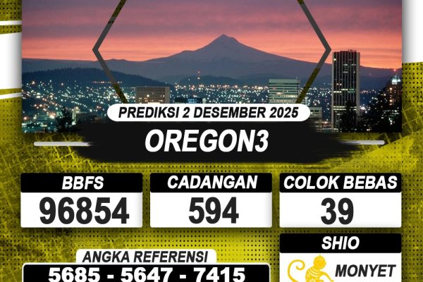 PREDIKSI OREGON3 02 DESEMBER 2025 | PREDIKSI TOGEL KUNINGTOTO