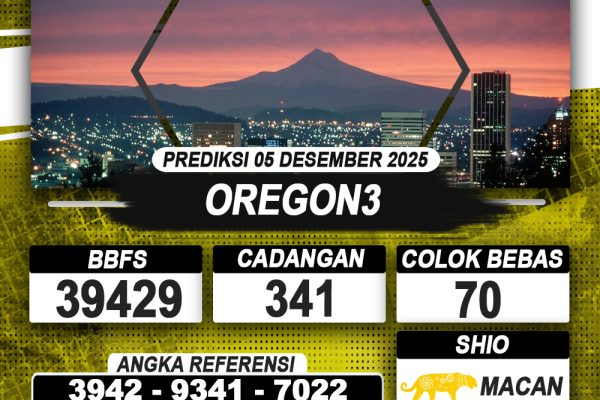 PREDIKSI OREGON3 05 DESEMBER 2025 | PREDIKSI TOGEL KUNINGTOTO